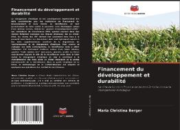 Financement du développement et durabilité di Maria Christina Berger edito da Editions Notre Savoir