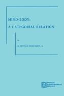Mind-Body: A Categorial Relation di H. Tristram Engelhardt Jr. edito da Springer Netherlands