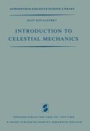 Introduction to Celestial Mechanics di Jean Kovalevsky edito da Springer Netherlands