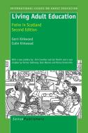 Living Adult Education: Freire in Scotland di Gerri Kirkwood, Colin Kirkwood edito da SENSE PUBL