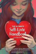 The Ultimate Self-Love Handbook for Teen Girls di Maureen Anita Giannotti edito da Deborah Quick