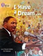 I Have a Dream di Levi David Addai edito da HarperCollins Publishers