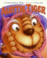 Auntie Tiger di Laurence Yep edito da HARPERCOLLINS