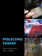 Policing Today di Frank Schmalleger, John L. Worrall edito da Prentice Hall