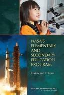 Nasa's Elementary and Secondary Education Program: Review and Critique di National Research Council, Division Of Behavioral And Social Scienc, Center For Education edito da NATL ACADEMY PR