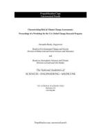 Characterizing Risk in Climate Change Assessments: Proceedings of a Workshop di National Academies Of Sciences Engineeri, Division On Earth And Life Studies, Board on Atmospheric Sciences and Climat edito da NATL ACADEMY PR