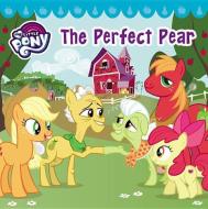 My Little Pony: The Perfect Pear di Hasbro edito da LITTLE BROWN & CO