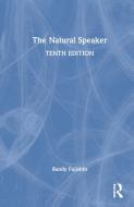 The Natural Speaker di Randy Fujishin edito da Taylor & Francis Ltd