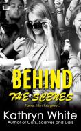 Behind the Scenes di Kathryn White edito da BLURB INC