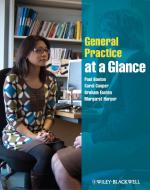 General Practice at a Glance di Paul Booton, Carol Cooper, Graham Easton, Margaret Harper edito da John Wiley & Sons Inc