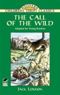 The Call of the Wild: Adapted for Young Readers di Jack London edito da DOVER PUBN INC
