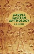 Middle Eastern Mythology di S. H. Hooke edito da DOVER PUBN INC