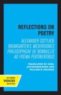 Reflections On Poetry di Alexander Gottlieb Baumgarten edito da University Of California Press