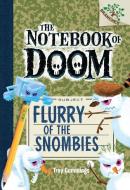 Flurry of the Snombies: A Branches Book (the Notebook of Doom #7) di Troy Cummings edito da SCHOLASTIC
