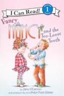 Fancy Nancy and the Too-Loose Tooth di Jane O'Connor edito da Turtleback Books