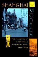 Lee, L: Shanghai Modern di Leo Ou-fan Lee edito da Harvard University Press