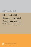 The End Of The Russian Imperial Army, Volume Ii di Allan K. Wildman edito da Princeton University Press
