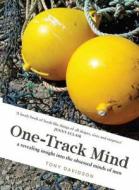 One-track Mind di Tony Davidson edito da Ebury Press