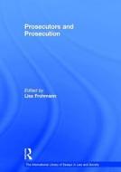 Prosecutors and Prosecution di Lisa Frohmann edito da Routledge