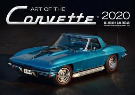 Art Of The Corvette 2020 di Editors of Motorbooks edito da Motorbooks International