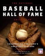 The National Baseball Hall Of Fame Collection - Revised And Updated di James Buckley edito da Motorbooks International