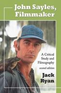 John Sayles, Filmmaker di Jack Ryan edito da McFarland