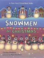 Snowmen at Christmas di Caralyn Buehner edito da Dial Books