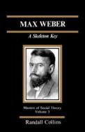 Max Weber di Randall Collins edito da SAGE Publications Inc