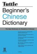 Beginner's Chinese Dictionary di Li Dong edito da Tuttle Publishing