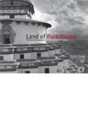 Land of Pure Vision di David Zurick edito da University Press of Kentucky