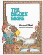 The Golden Goose di Margaret Hillert edito da Modern Curriculum Press