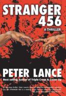 Stranger 456 di Peter Lance edito da Tenacity Media Group Ltd.