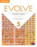 Evolve Level 5 Student's Book with Digital Pack di Leslie Anne Hendra, Mark Ibbotson, Kathryn O'Dell edito da CAMBRIDGE