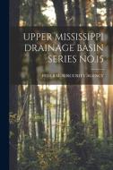 Upper Mississippi Drainage Basin Series No.15 edito da LIGHTNING SOURCE INC