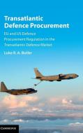 Transatlantic Defence Procurement di Luke R. A. Butler edito da Cambridge University Press