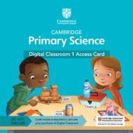 Cambridge Primary Science Digital Classroom 1 Access Card (1 Year Site Licence) di Jon Board, Alan Cross, Tutors24 edito da Cambridge University Press