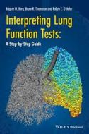 Interpreting Lung Function Tests di Bruce Thompson edito da Wiley-Blackwell