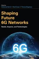 Shaping Future 6g Networks di Emmanuel Bertin edito da Wiley