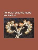 Popular Science News Volume 31 di Books Group edito da Rarebooksclub.com