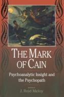 The Mark of Cain di J. Reid Meloy edito da Taylor & Francis Ltd