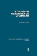 Studies In Renaissance Grammar di W. KEITH PERCIVAL edito da Taylor & Francis
