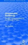 Unspeakable Sentences di Ann Banfield edito da Taylor & Francis Ltd