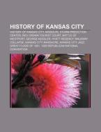 History Of Kansas City: Battle Of Westpo di Books Llc edito da Books LLC, Wiki Series