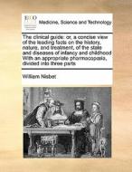 The Clinical Guide di William Nisbet edito da Gale Ecco, Print Editions