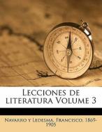 Lecciones De Literatura Volume 3 edito da Nabu Press