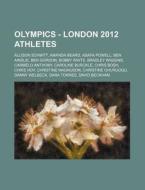 Olympics - London 2012 Athletes: Allison di Source Wikia edito da Books LLC, Wiki Series