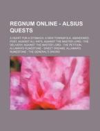 Regnum Online - Alsius Quests: A Heart F di Source Wikia edito da Books LLC, Wiki Series