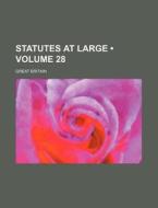 Statutes At Large (volume 28) di Great Britain edito da General Books Llc