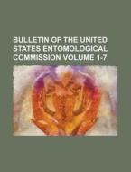 Bulletin of the United States Entomological Commission Volume 1-7 di Anonymous edito da Rarebooksclub.com