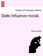 Delle Influenze Morali. di Pietro Schedoni edito da British Library, Historical Print Editions
